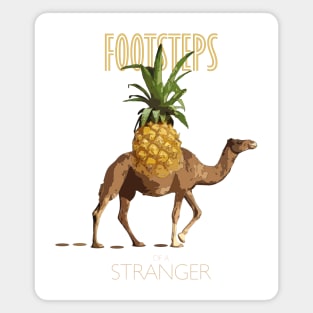 Footsteps of a Stranger - Dromedary with Pineapple Magnet